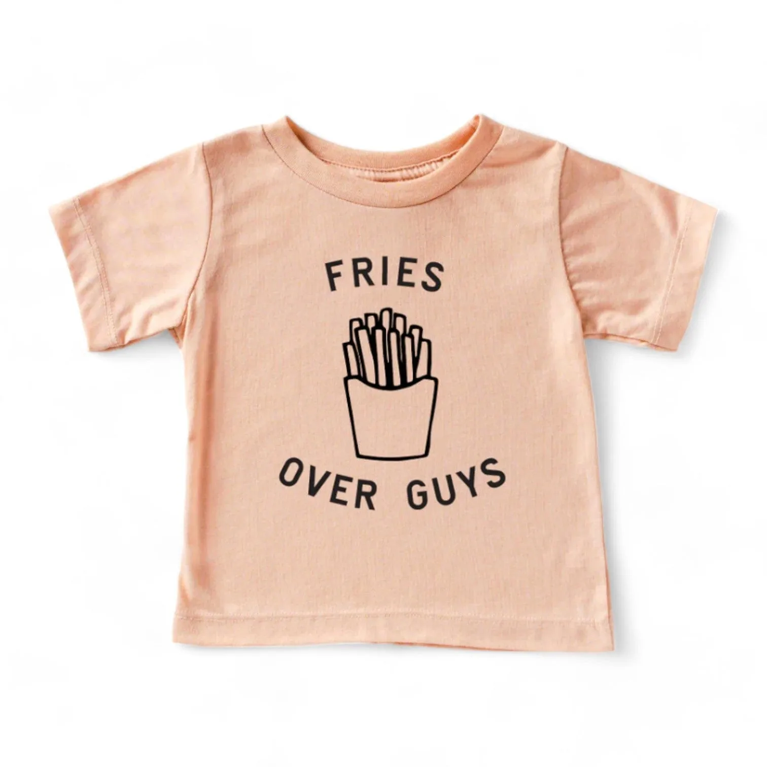 Fries Over Guys Tee
