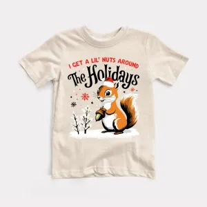 I Get A Lil' Nuts Around The Holidays Toddler Tee