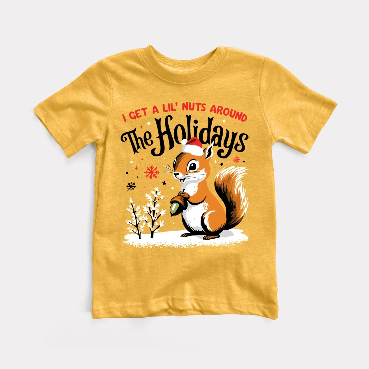 I Get A Lil' Nuts Around The Holidays Toddler Tee